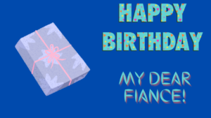 Birthday Greeting Cards For Fiance Happy Birthday Wishes