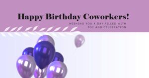 Happy Birthday Wishes For Coworkers