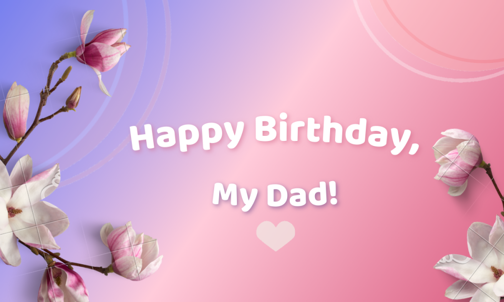 Happy Bday Wish Messages For Dad