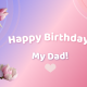 Happy Bday Wish Messages For Dad