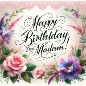 Happy Birthday Cards For Madam Happy Birthday Wishes