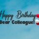 Happy Birthday Quotes For Colleague